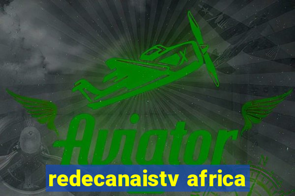 redecanaistv africa